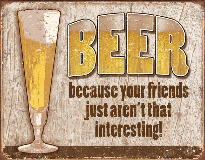 Tin Signs Beer Your Friend 1767