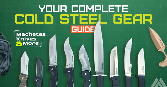 Your Complete Cold Steel Gear Guide – Knives, Machetes & More