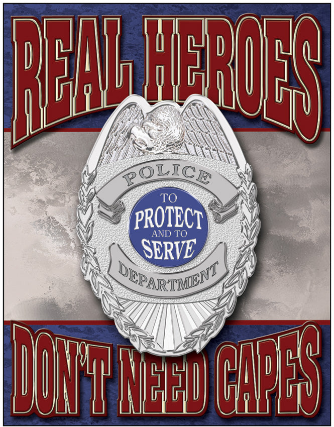Tin Signs Real Heroes Police 1780