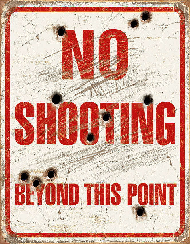 Tin Signs No Shooting Beyond This Point 1939