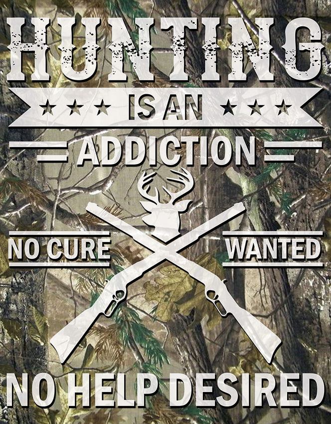 Tin Signs Hunting Addiction Sign 2403
